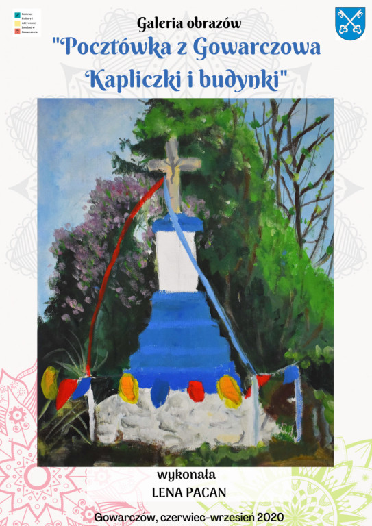 Wirtualna wystawa `Pocztówka z Gowarczowa - kapliczki i budynki`