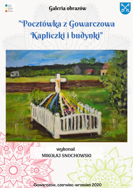 Wirtualna wystawa `Pocztówka z Gowarczowa - kapliczki i budynki`