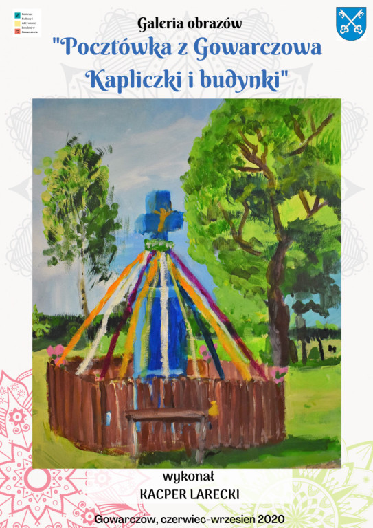 Wirtualna wystawa `Pocztówka z Gowarczowa - kapliczki i budynki`