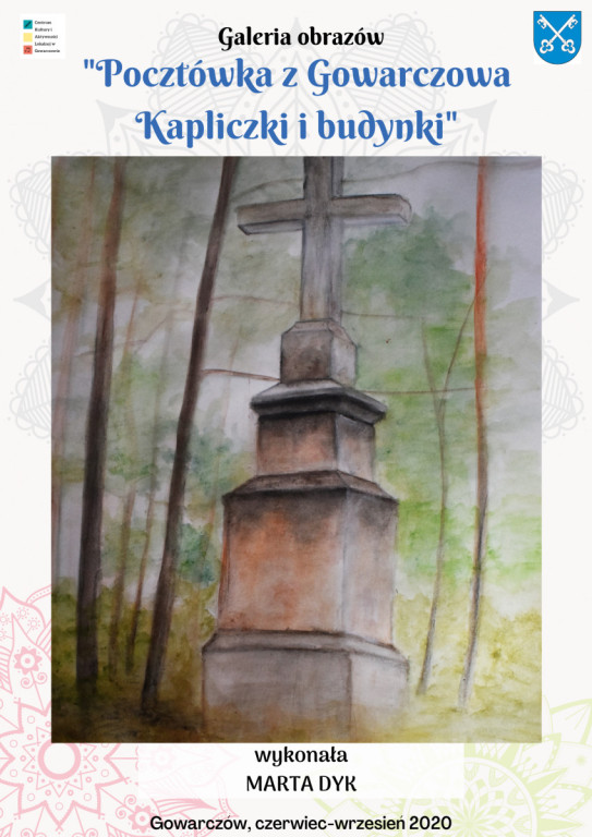 Wirtualna wystawa `Pocztówka z Gowarczowa - kapliczki i budynki`