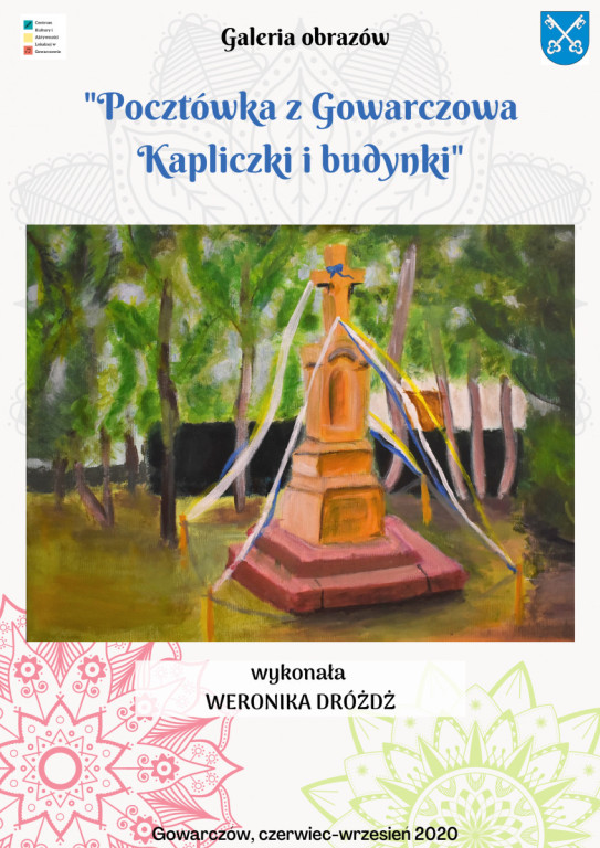 Wirtualna wystawa `Pocztówka z Gowarczowa - kapliczki i budynki`