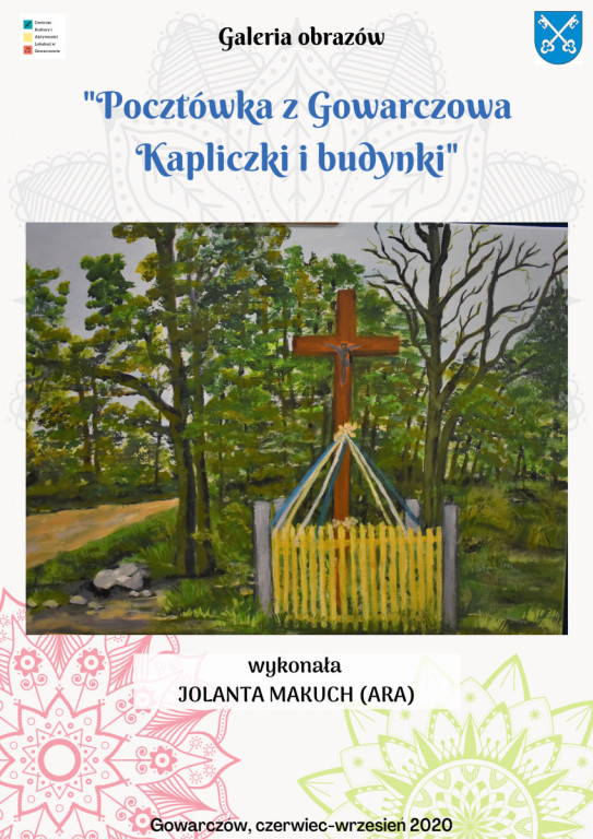 Wirtualna wystawa `Pocztówka z Gowarczowa - kapliczki i budynki`