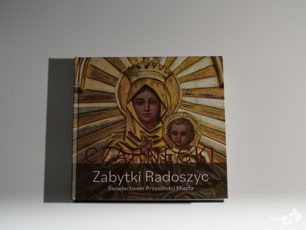 Zabytki Radoszyc w książce Tadeusza Czarneckiego [zdjęcia]