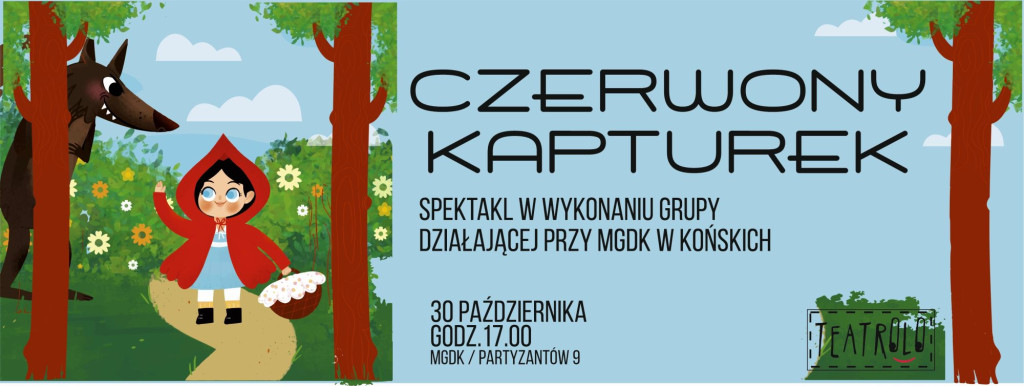 Spektakl dla Bruna. Dom Kultury zaprasza na Czerwonego Kapturka