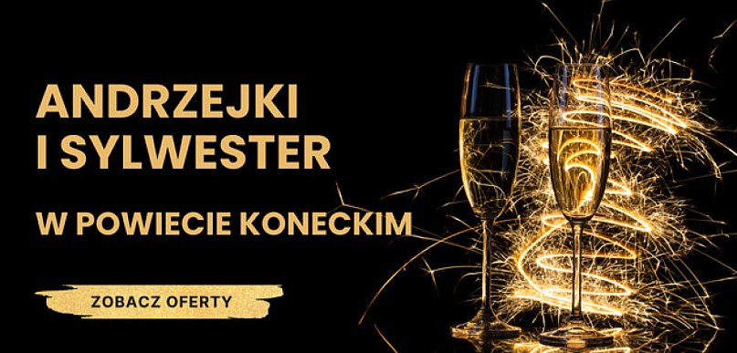 Andrzejki i Sylwester w powiecie koneckim. Zobacz oferty!