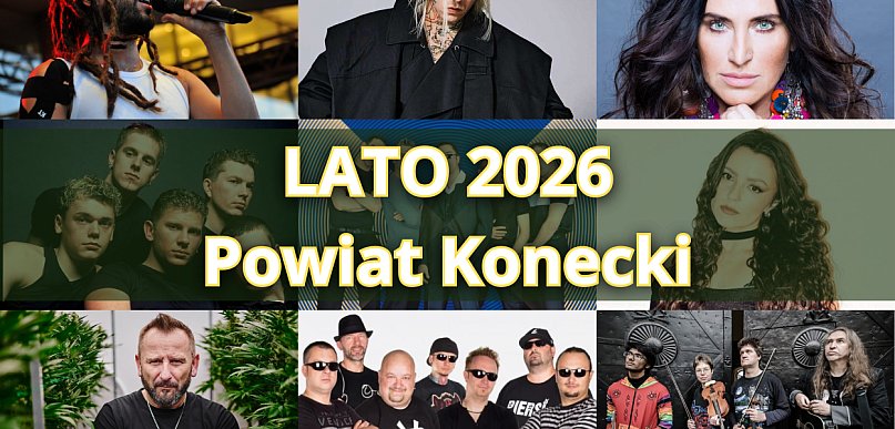 Letnie imprezy 2026 w powiecie koneckim. Koncerty, festyny, wydarzenia