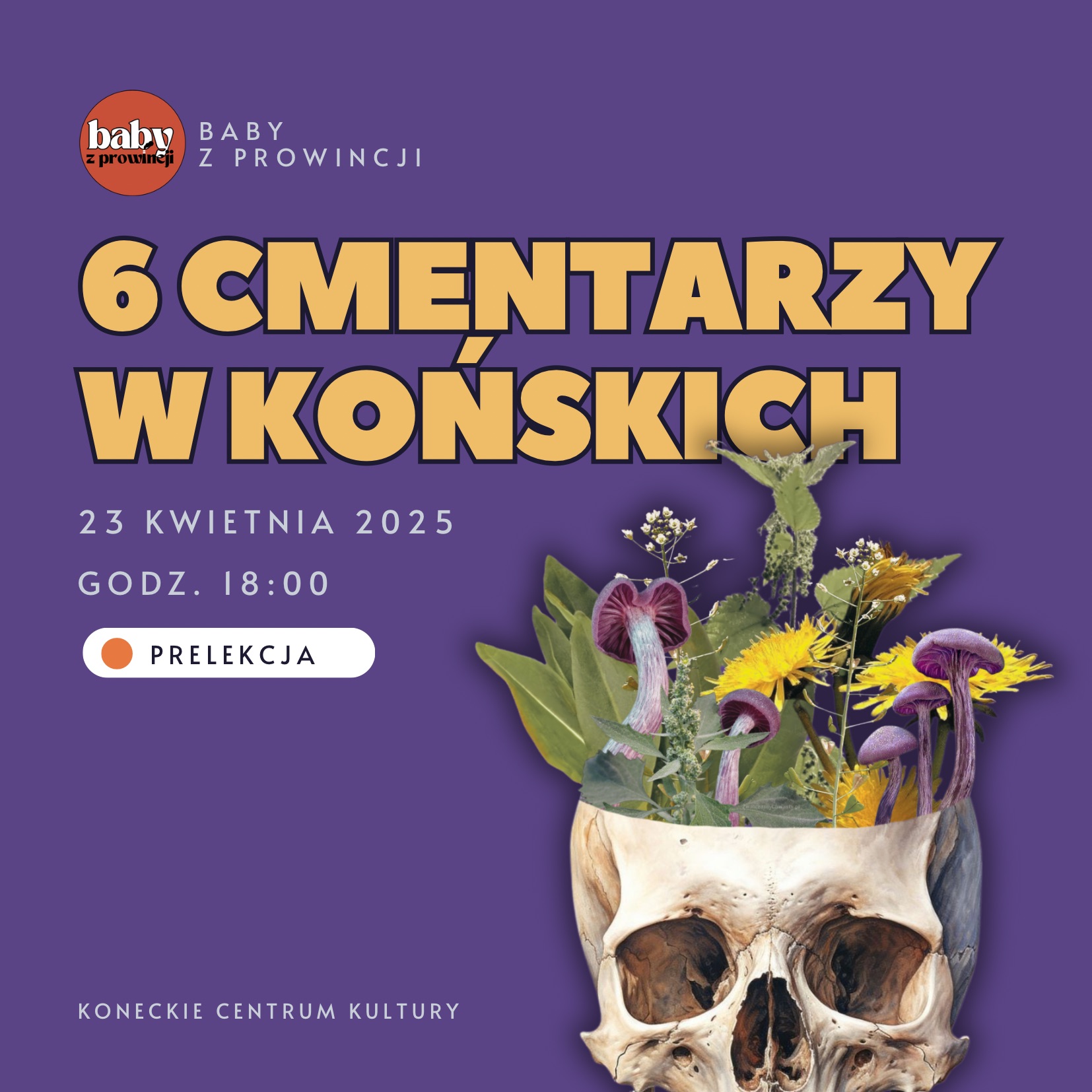 Prelekcja “6 cmentarzy w Końskich” – Baby z prowincji w Koneckim Centrum Kultury