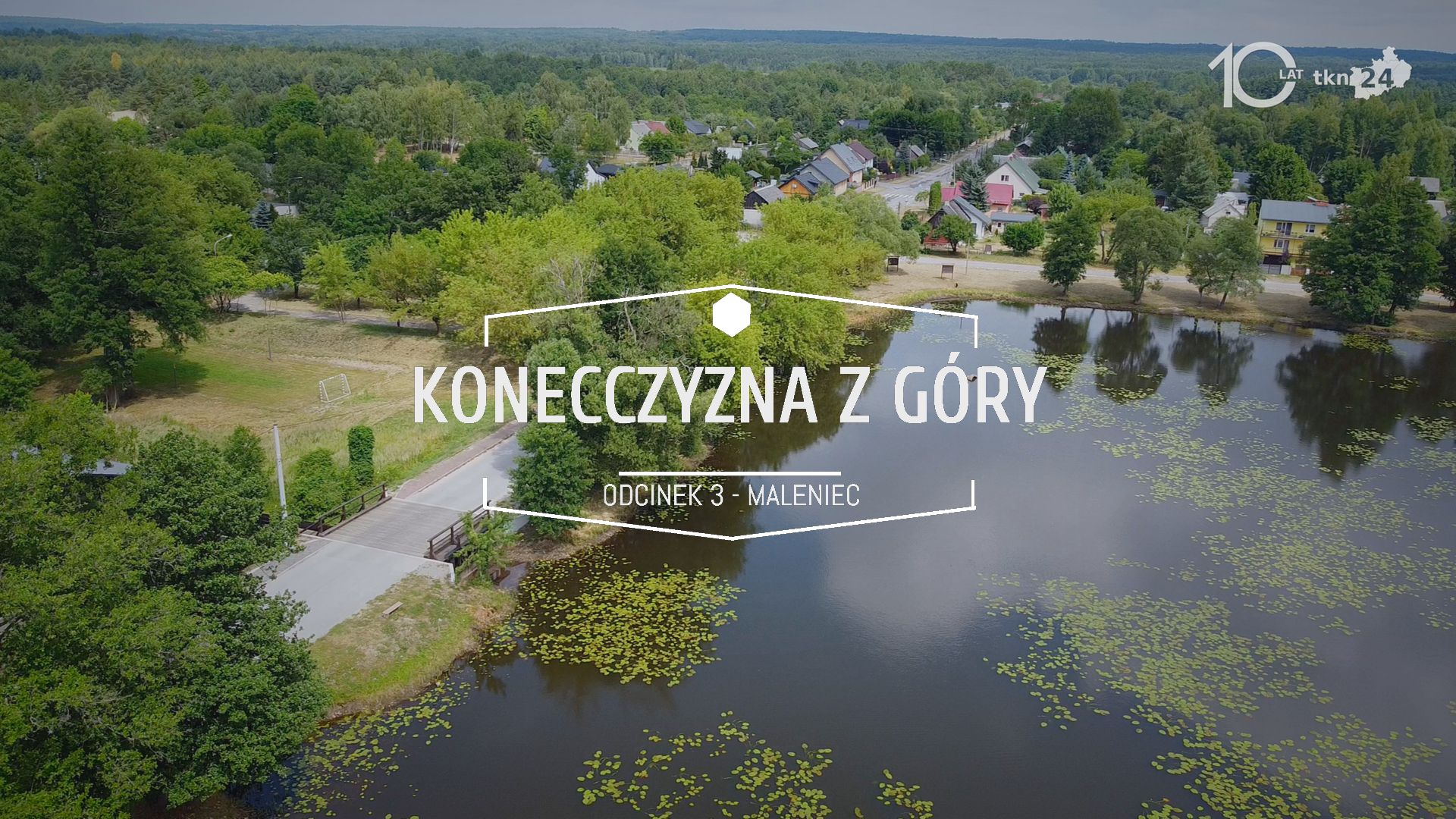 Konecczyzna z góry. Odcinek 3: Maleniec
