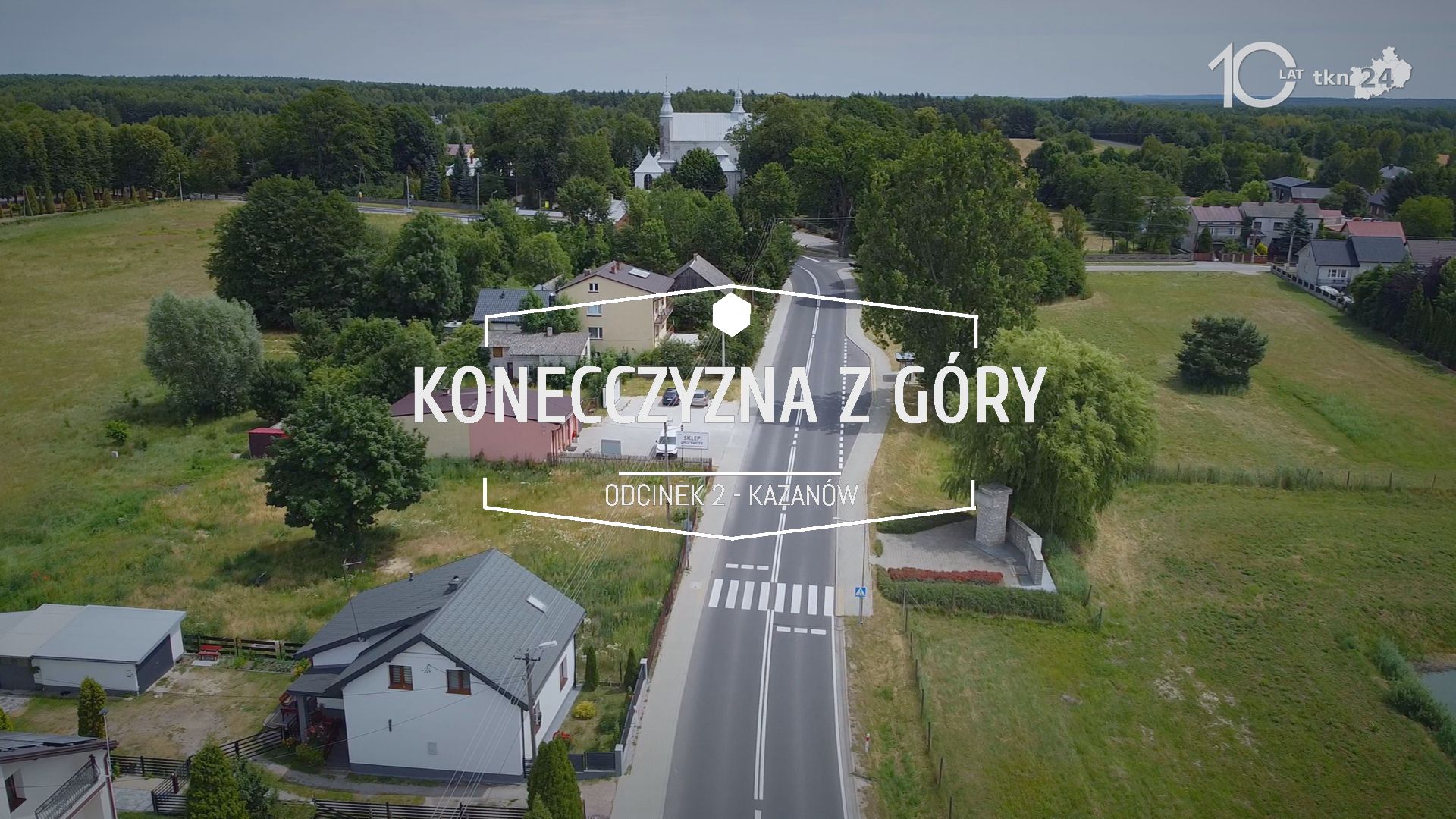 Konecczyzna z góry. Odcinek 2: Kazanów