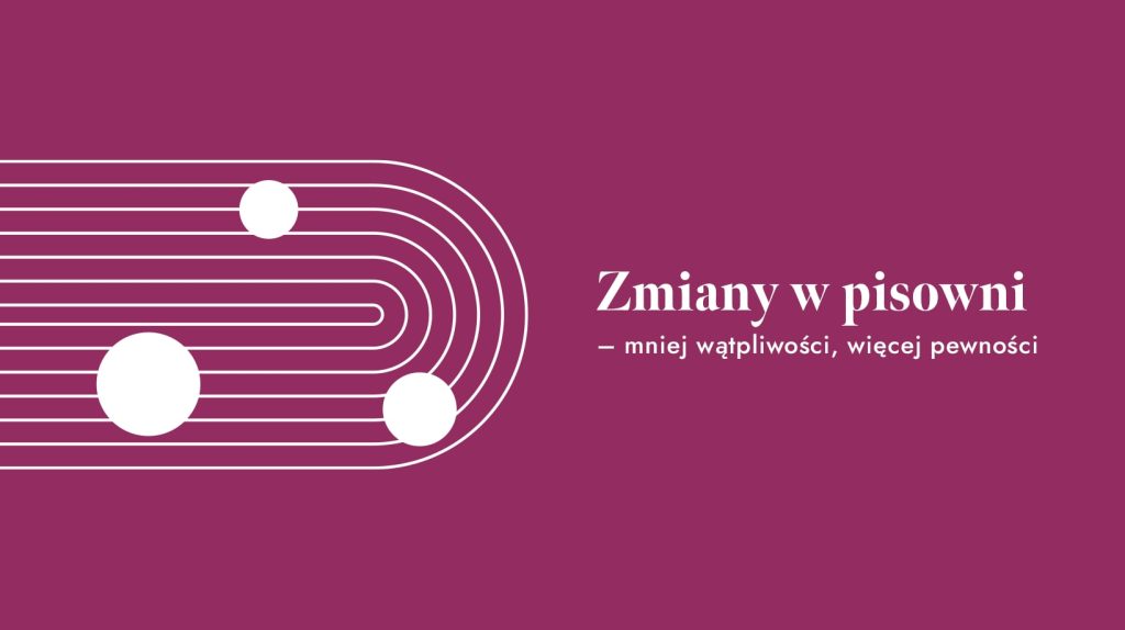 Od pierwszego stycznia obowiązują nowe zasady polskiej ortografii